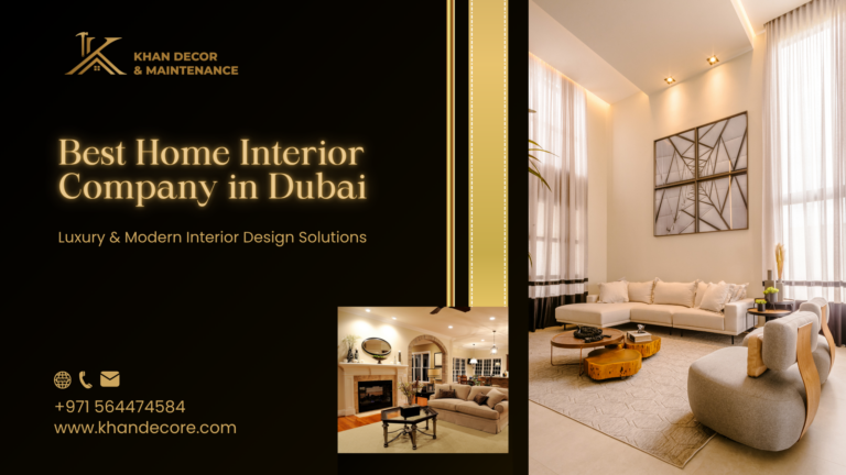 Transforming Spaces: Choosing the Best Home Interior Company in Dubai